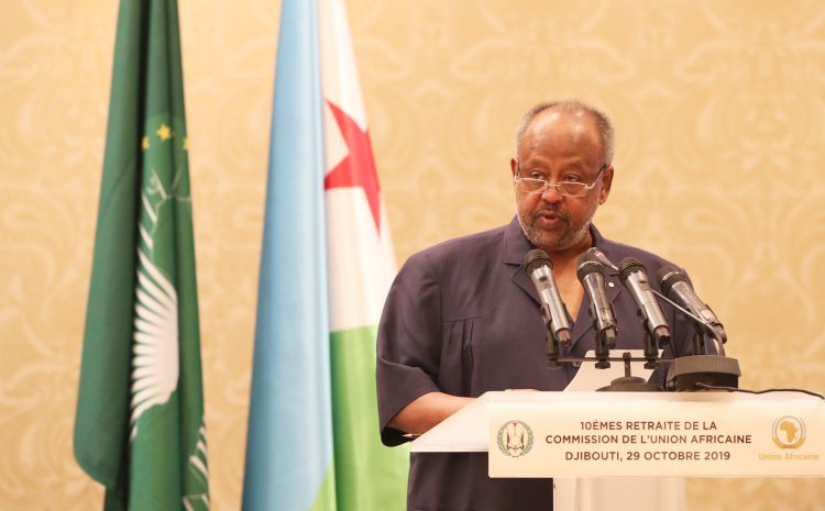  Allocution de S E M Le Président de la République S.E Ismail Omar Guelleh lors de la 10e Retraite de Haut Niveau de L’Union Africaine