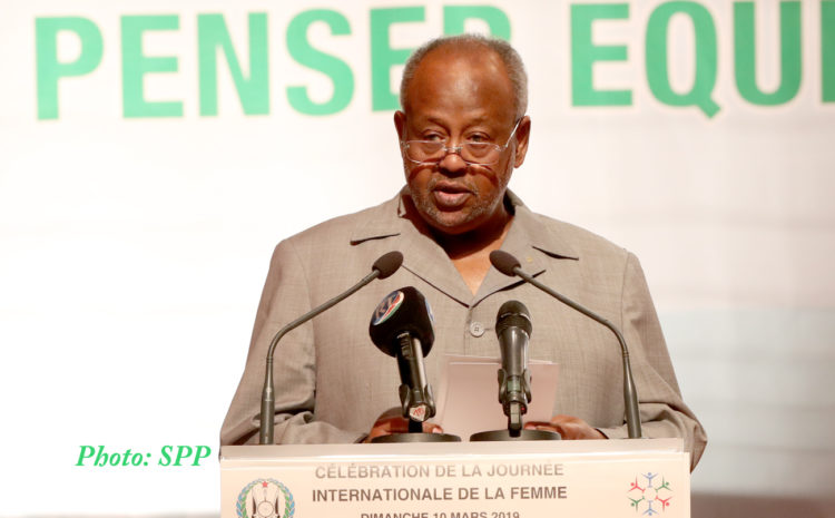  Discours de S.E.M ISMAÏL OMAR GUELLEH Président de la République lors de la journée internationale de la Femme